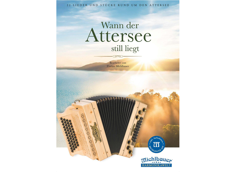 Michlbauer Harmonikawelt – Wann der Attersee still liegt